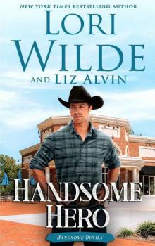 Handsome Hero: A Clean and Wholesome Contemporary Western Romance (Handsome Devils Book 7)