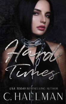 Hard Times: A Dark Captive Romance