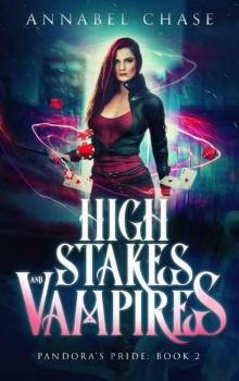 High Stakes and Vampires (Pandora's Pride Book 2)