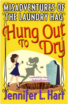 Hung Out to Dry: The Misadventures of the Laundry Hag, #4