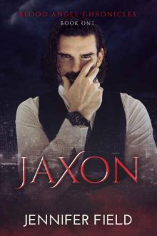 Jaxon (Blood Angel Chronicles Book 1)