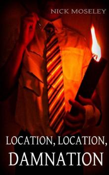 Location, Location, Damnation