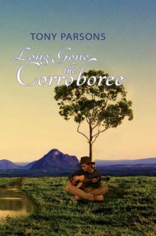 Long Gone the Corroboree