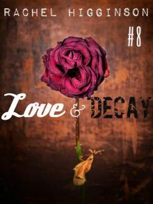 Love and Decay, Episode Eight