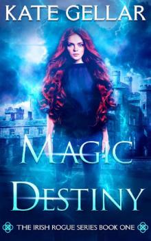 Magic Destiny: Dark Paranormal Romance (Irish Rogue Series Book 1)