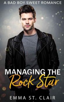 Managing The Rock Star (Not So Bad Boys Book 1)