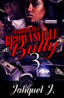 Married to a Brownsville Bully 3