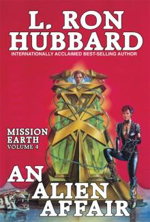 Mission Earth Volume 4: An Alien Affair