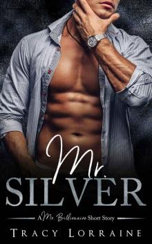 Mr. Silver: A Mr. Billionaire Short Story