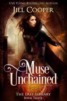 Muse Unchained (The Last Library Book 3)
