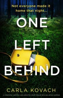 One Left Behind: A completely gripping and addictive crime thriller with nail-biting suspense (Detec