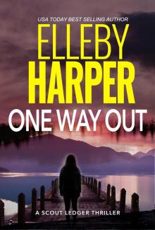 One Way Out: Scout Ledger Thriller