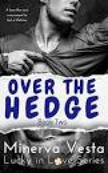 Over the Hedge: Part 2- The Finale (Lucky in Love)