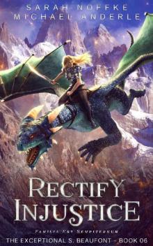 Rectify Injustice (The Exceptional S. Beaufont Book 6)