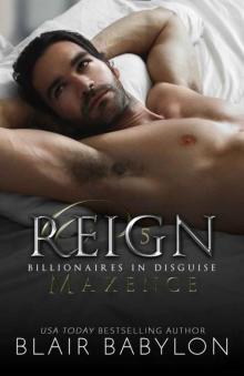 Reign: A Royal Romantic Suspense Novel (Billionaires in Disguise: Maxence Book 5)