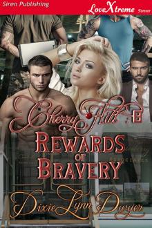 Rewards of Bravery