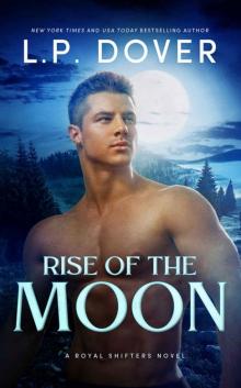 Rise of the Moon (A Royal Shifters novel Book 3)