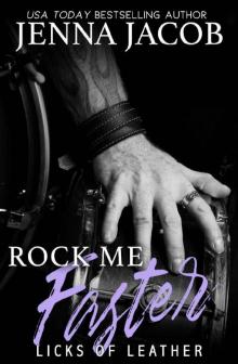 Rock Me Faster (Licks Of Leather Book 4)