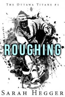 Roughing (Ottawa Titans Book 1)