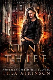 Rune Thief: An Urban Fantasy Novel (Isabella Hush Series Book 1)