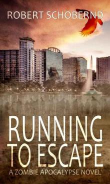 Running To Escape: A Sam & JR Zombie Thriller