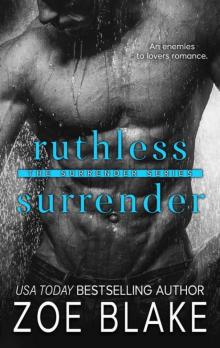 Ruthless Surrender: An Enemies to Lovers Romance (The Surrender Series Book 1)