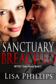Sanctuary Breached WITSEC Town Series Book 3