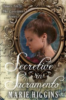 Secretive in Sacramento (Yours Truly: The Lovelorn Book 3)