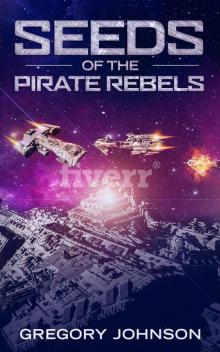 Seeds of the Pirate Rebels