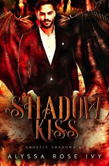 Shadow Kiss: Ghostly Shadows