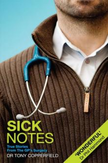 Sick Notes: True Stories from the GP's Surgery