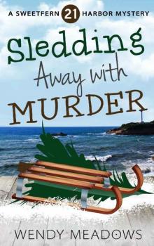 Sledding Away with Murder (Sweetfern Harbor Mystery Book 21)