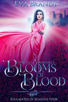 Spring's Vampires. Blooms of Blood: A Reverse Harem Fantasy Romance (Soulmates of Seasons Book 4)