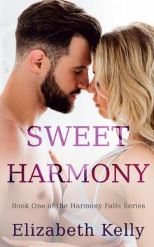 Sweet Harmony (Harmony Falls, Book One)