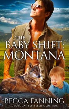 The Baby Shift- Montana