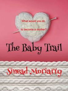 The Baby Trail: How far would you go to have a baby? (The Baby Trail Series (USA) Book 1)