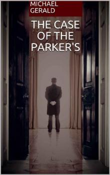 The Case of the Parker's