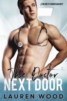 The Doctor Next Door: The Next Door Bad Boy Series (Book 2)