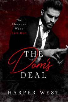 The Dom's Deal: A Dark Contemporary BDSM Romance (The Pleasure Wars Book 1)