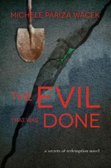 The Evil That Was Done (Secrets of Redemption Book 3)