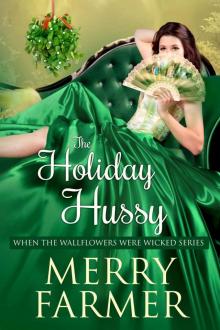 The Holiday Hussy (When the Wallflowers were Wicked Book 11)