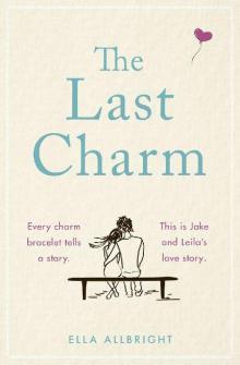 The Last Charm: The most page-turning and emotional summer romance fiction of 2020!