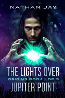 The Lights Over Jupiter Point: Book 1