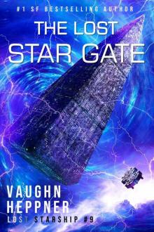 The Lost Star Gate (Lost Starship Series Book 9)