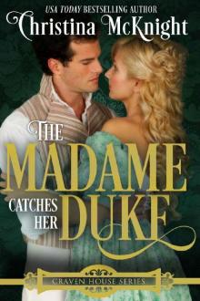 The Madame Catches Her Duke (Craven House Book 3)