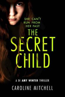 The Secret Child (A DI Amy Winter Thriller Book 2)