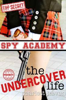 The Undercover Life (Spy Academy Book 1)