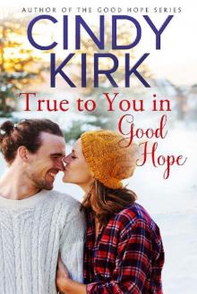 True to You in Good Hope: A Good Hope Novel Book 15