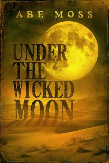 Under the Wicked Moon: A Novel