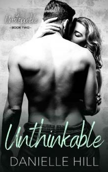 Unthinkable: (Unstoppable - Book 2) (The Unstoppable Series)